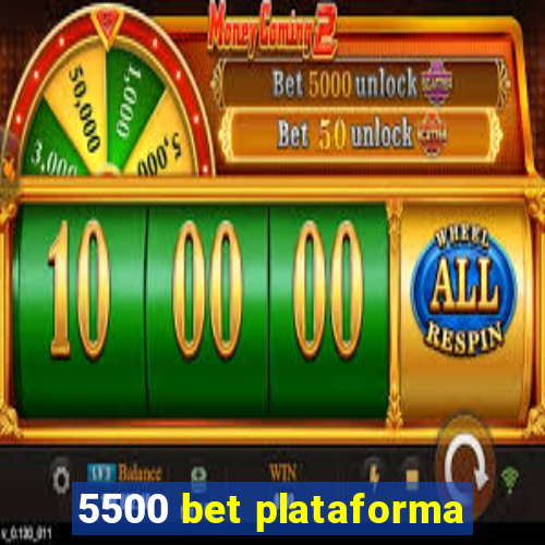 5500 bet plataforma